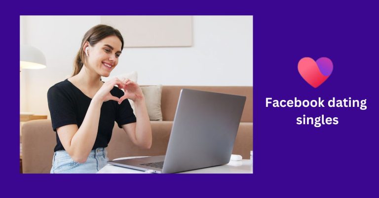 Ways to find free Facebook dating singles and engage in meaningful connections