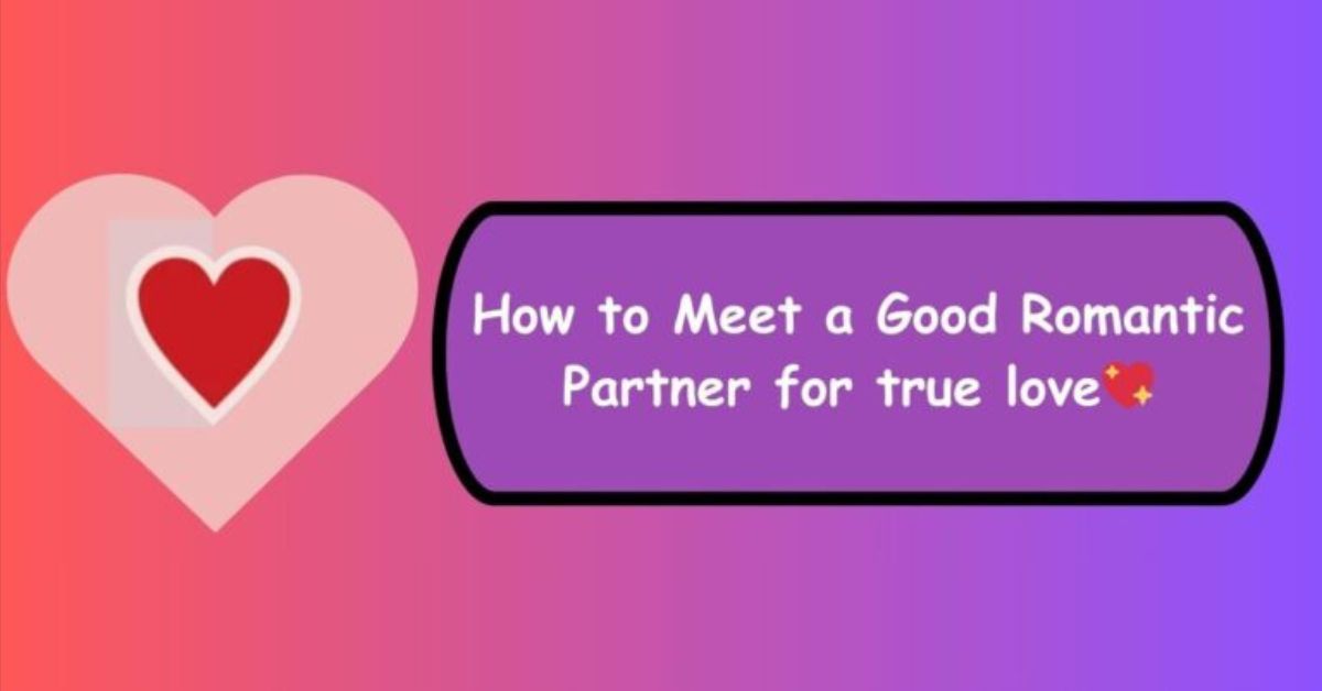Facebook Dating: How to meet a Good Romantic Partner for true love