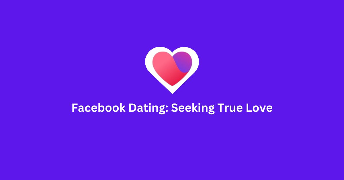 Facebook Dating: Meet American Women Seeking True Love
