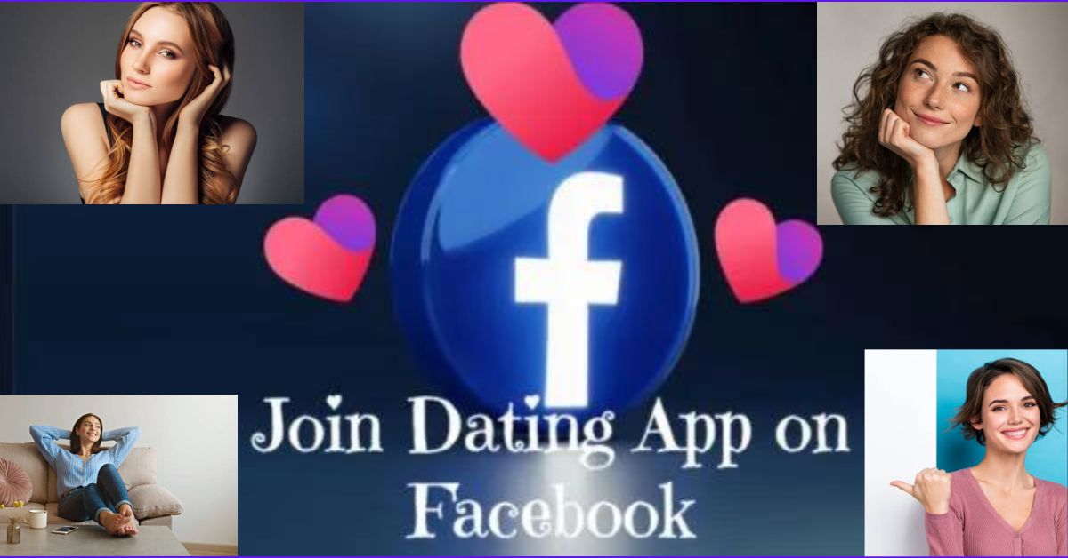 How to Join Facebook Dating Online and Meet Singles Near You