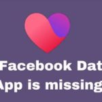 Why is The Facebook Dating App Missing in Your Facebook App?