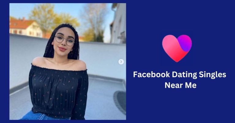 Facebook Dating Singles Near Me