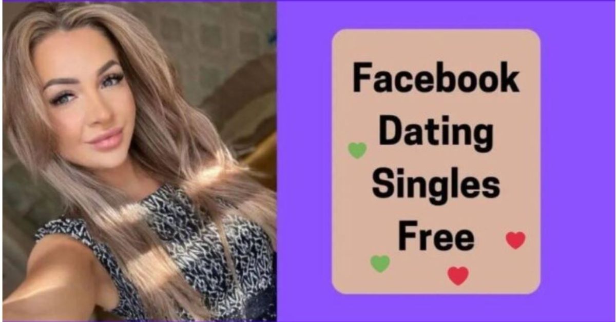 Facebook Dating: Meet New Girls Fast