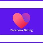 Facebook Dating: 6 Most Common User Complaints and How to Solve Them