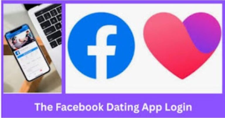 Facebook Dating Login – How to Log In to Facebook Dating | The Facebook Dating App Login Made Easy